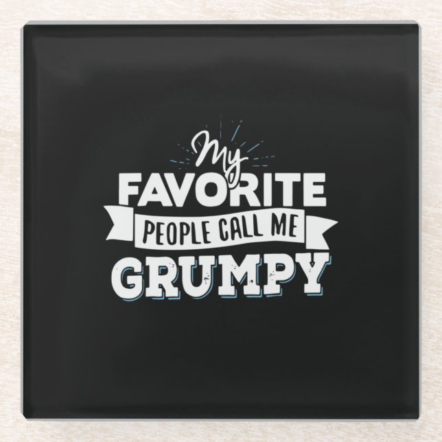 Daddy Gift My Favorite People Call Me Grumpy Glass Coaster (Front)