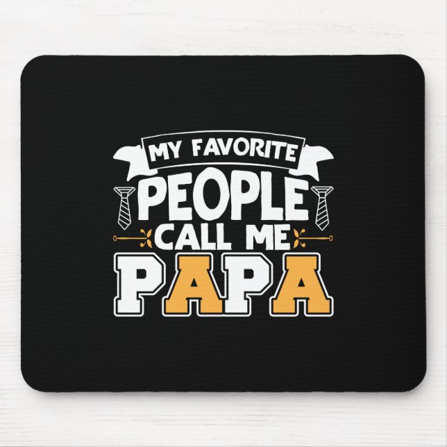 Daddy Gift My Favorite People Call Me Papa Mouse Mat (Front)