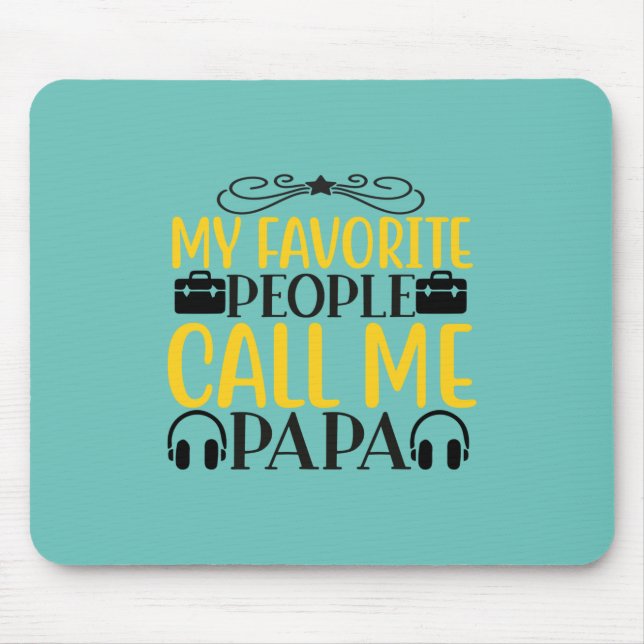 Daddy Gift My Favourite People Call Me Papa Mouse Mat (Front)