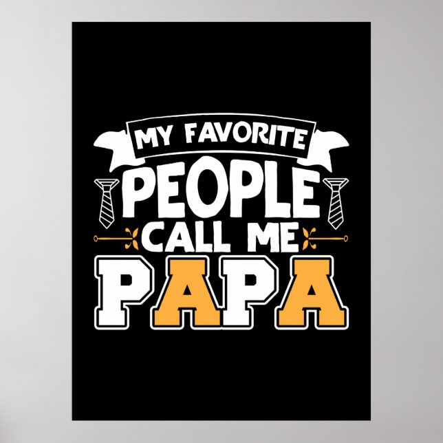 Daddy Gift My Favourite People Call Me Papa Poster (Front)