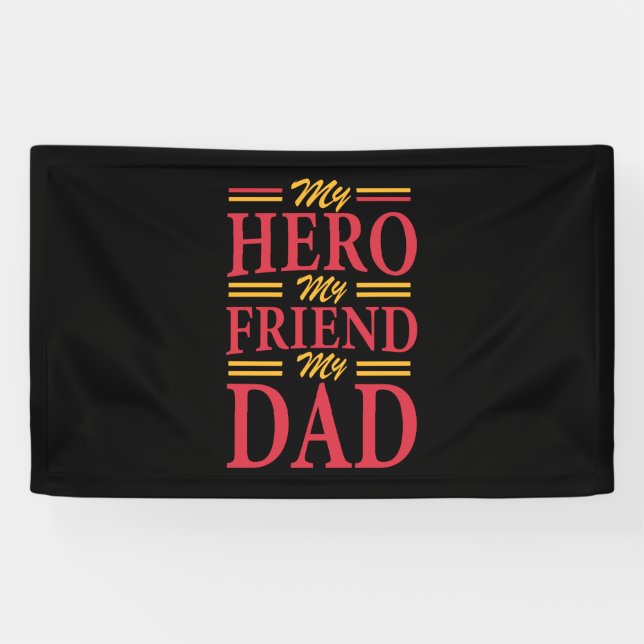 Daddy Gift My Hero Friend Dad Banner (Horizontal)