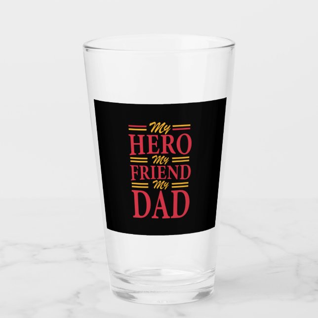 Daddy Gift My Hero Friend Dad Glass (Front)