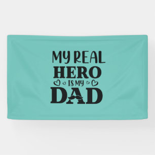 Daddy Gift My Real Hero Is My Hero Banner