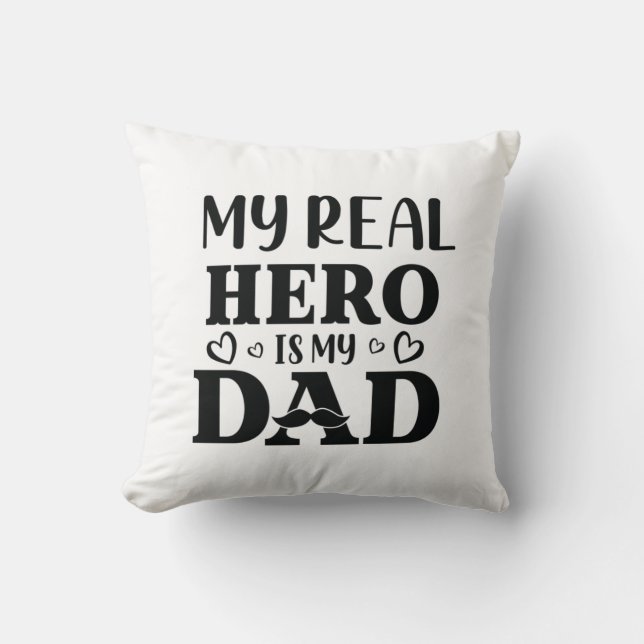 Daddy Gift My Real Hero Is My Hero Cushion (Front)
