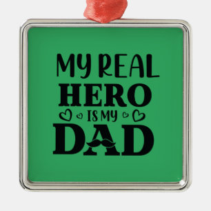 Daddy Gift My Real Hero Is My Hero Metal Tree Decoration