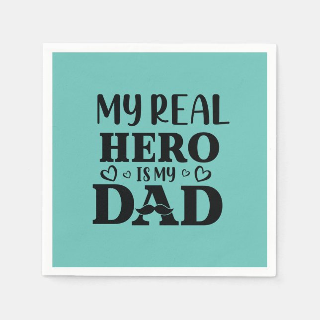 Daddy Gift My Real Hero Is My Hero Napkin (Front)