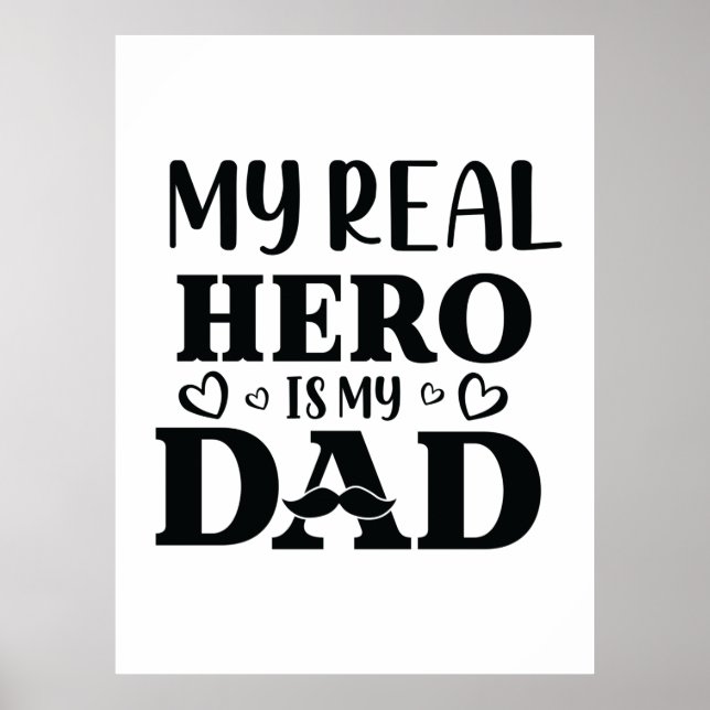 Daddy Gift My Real Hero Is My Hero Poster (Front)