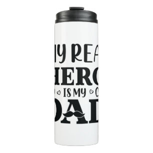 Daddy Gift My Real Hero Is My Hero Thermal Tumbler