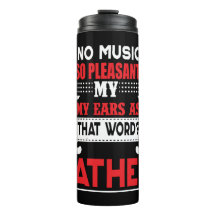 Daddy Gift No Music Is So Pleasant Father