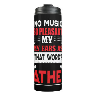 Daddy Gift No Music Is So Pleasant Father Thermal Tumbler