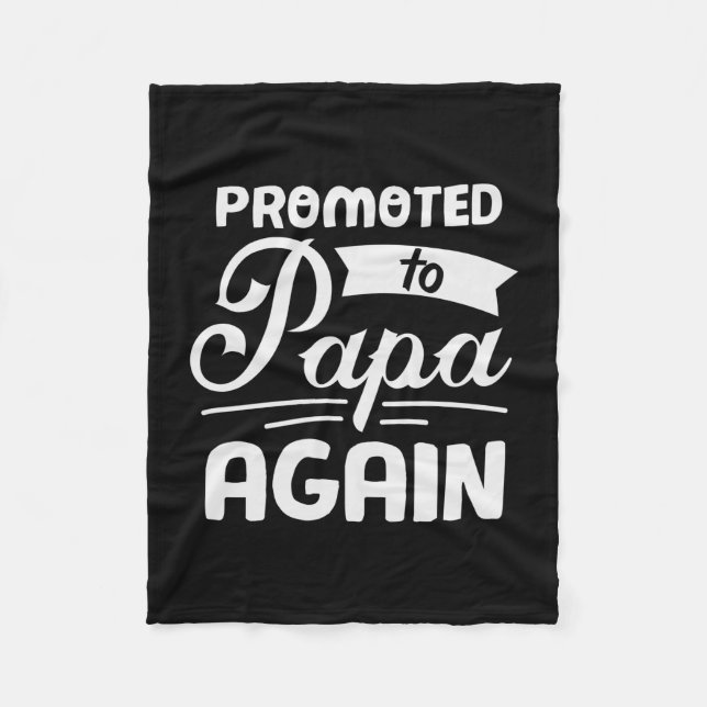 Daddy Gift Promoted To Papa Again Fleece Blanket (Front)