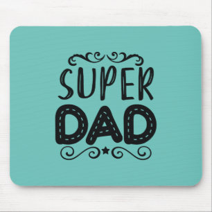 Daddy Gift Proud Super Dad Mouse Mat