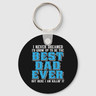 Daddy Gift Proud The Best Dad Ever Key Ring