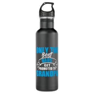 Daddy Gift The Best Dads Get Promoted To Grandpa 710 Ml Water Bottle