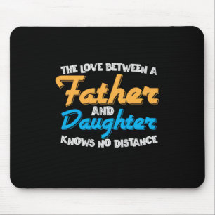 Daddy Gift The Love Between A Father And Daughter Mouse Mat