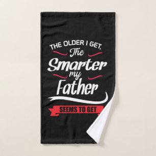 Daddy Gift The Older I Get The Smarter Hand Towel