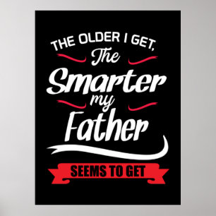 Daddy Gift The Older I Get The Smarter Poster