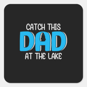 Daddy Gift This Dad At The Lake Square Sticker