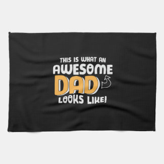 Daddy Gift What An Awesome Dad Looks Like Tea Towel