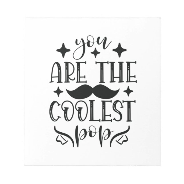 Daddy Gift You Are The Coolest Father Notepad (Front)
