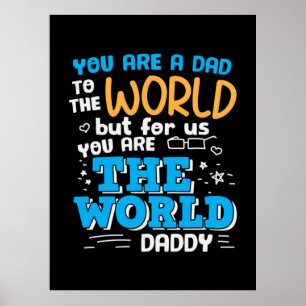 Daddy Gift You Are The World Daddy Poster