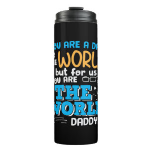 Daddy Gift You Are The World Daddy Thermal Tumbler