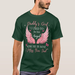 Daddy Girl I Used to be his Angel Now he is Mine r T-Shirt