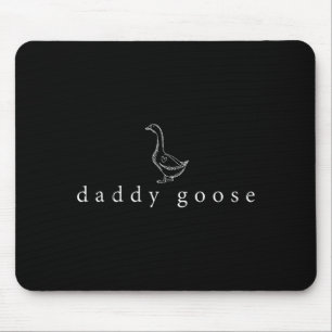 Daddy goose father's day funny silly goose mouse mat