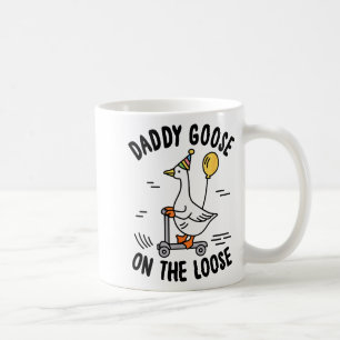 Daddy Goose On The Loose Funny Birthday Matching F Coffee Mug