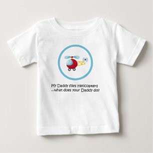Daddy Helicopter Baby T-Shirt