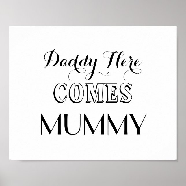 Daddy Here Comes Mummy Wedding Sign (Front)