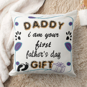 Daddy, I Am Your First Father’s Day Gift Keepsake Cushion