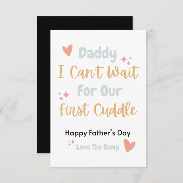 Daddy I Can't Wait For Our First Cuddle Card (Front/Back)