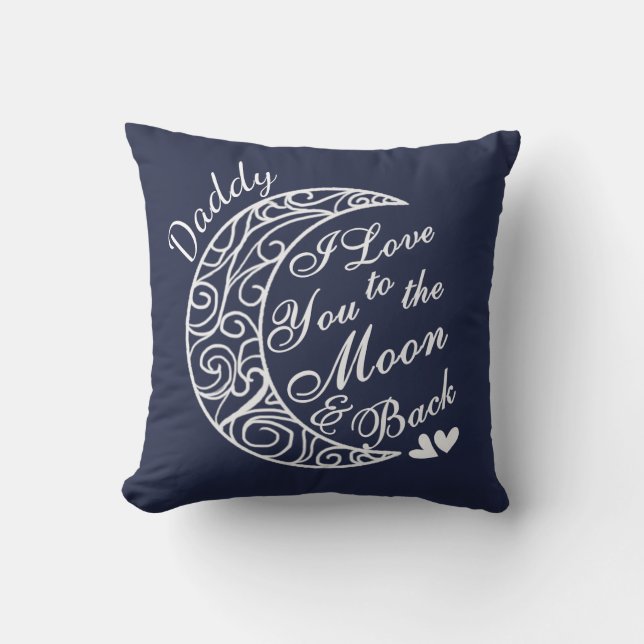 Daddy, I Love U to the Moon & Back Personalised Cushion (Front)