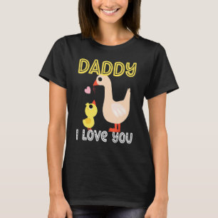 Daddy I Love You Duck Ducks Kids   Father's Day Bo T-Shirt
