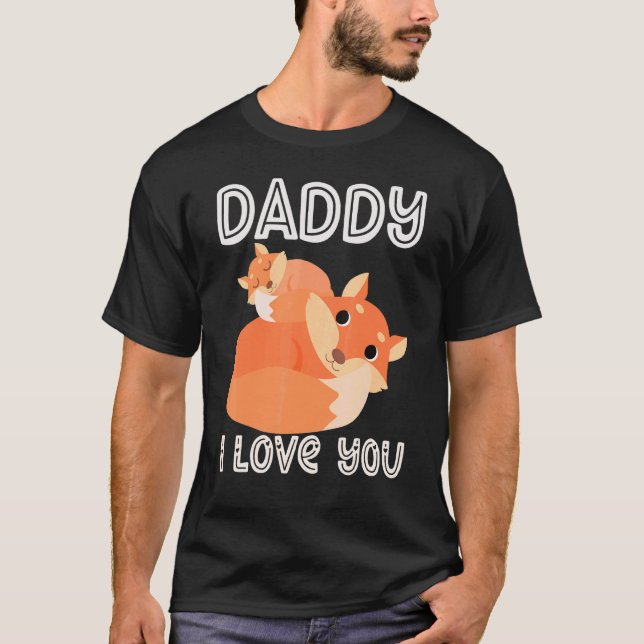 Daddy I Love You Foxes Fox Kids   Father's Day Boy T-Shirt (Front)