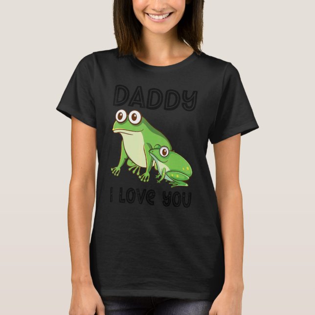 Daddy I Love You Frog Toad Kids   Father's Day Boy T-Shirt (Front)