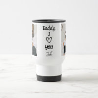 Daddy, I Love You | Personalised Photos Travel Mug