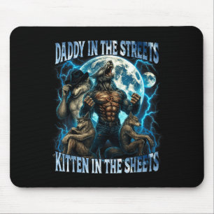 Daddy In The Streets Kitten In The Sheets Funny Al Mouse Mat