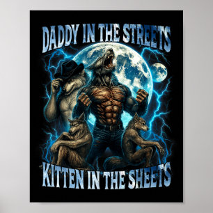 Daddy In The Streets Kitten In The Sheets Funny Al Poster