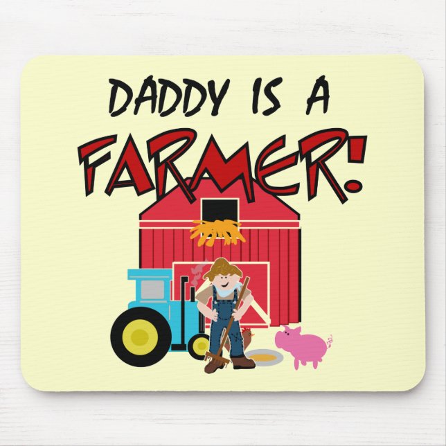 Daddy is a Farmer Tshirts and Gifts Mouse Mat (Front)