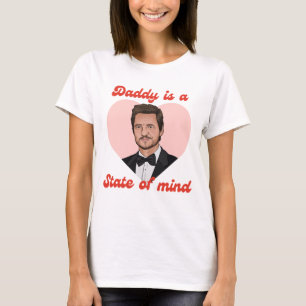 Daddy Is A State Of Mind — Pedro Pascal Heart Desi T-Shirt