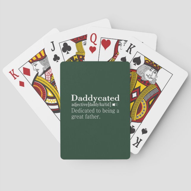 Daddy is dedicated to fatherhood playing cards (Back)