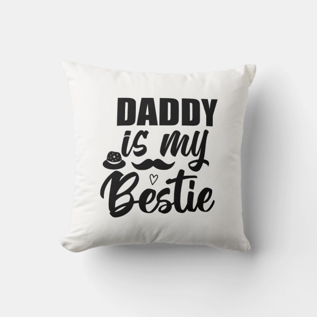 Daddy is My Bestie, Special Bond with Your Dad Cushion (Front)
