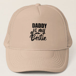 Daddy is My Bestie, Special Bond with Your Dad Trucker Hat
