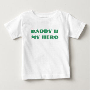 Daddy is my HERO Baby T-Shirt