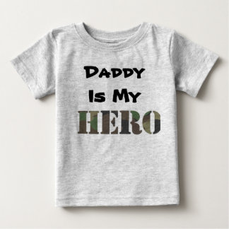 Daddy Is My Hero Baby T-Shirt
