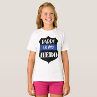 Daddy is my Hero Girls T-shirt