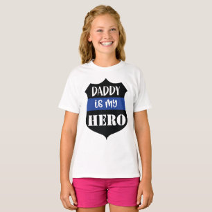 Daddy is my Hero Girls T-shirt