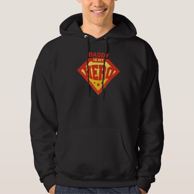 Daddy Is My Hero Hoodie (Front)